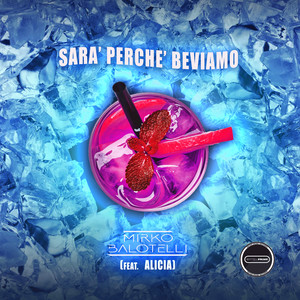 Sarà perchè beviamo (Explicit)