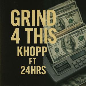 Grind 4 This (feat. 24hrs) (Explicit)