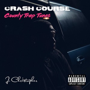 Crash Course: Country Trap Tunes (Explicit)