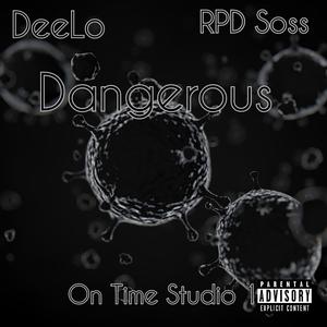 Dangerous (feat. RPD Soss) (Explicit)