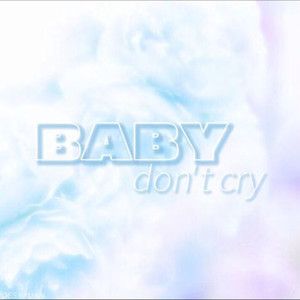 Baby Don't Cry (人鱼的眼泪)(翻唱)