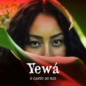 Yewá (O Canto do Rio)