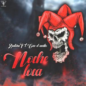 Noche Loca (feat. Gen El Uniko) (Explicit)
