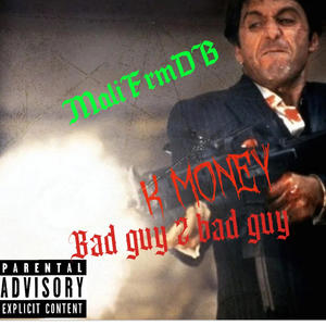 Bad Guy 2 Bad Guy (feat. MaliFrmDB) [Explicit]