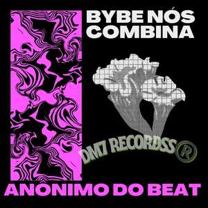 BYBE NÓS COMBINA (Explicit)