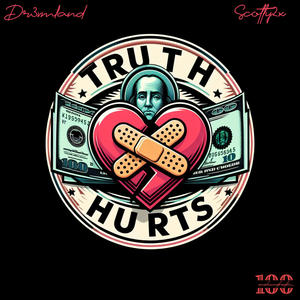 Truth Hurts (feat. Scotty2x) [Explicit]