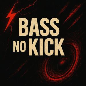 BASS NO KICK (VIP MIX)