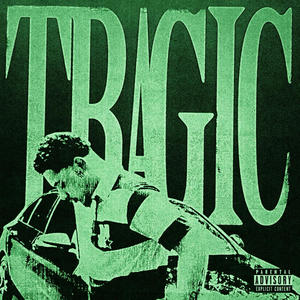 Tragic (Sped Up) [Explicit]