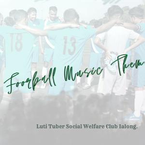 Luti Tuber Ialong Football Music Theme