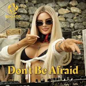 Don't Be Afraid (Extended)