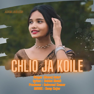 Chlio Ja Koile (Explicit)
