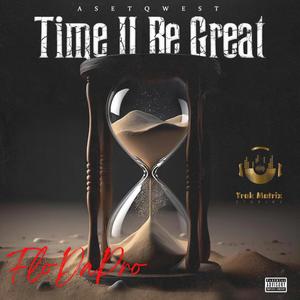 Time II Be Great (Explicit)