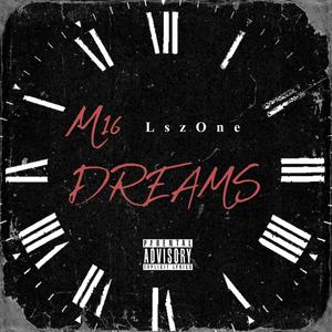 M16 Dreams (Explicit)