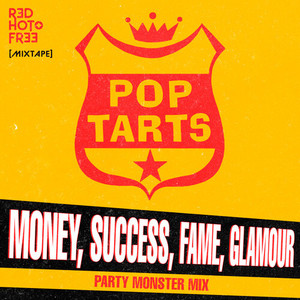 Money, Success, Fame, Glamour! (Party Monster Mix)