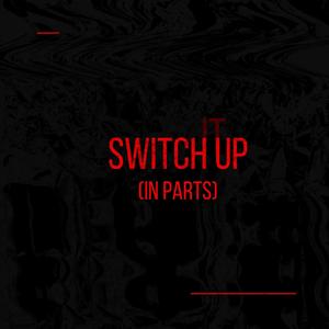 Switch Up (AB) (feat. Afrotunes, TeeRare & BogoMusic) (Explicit)