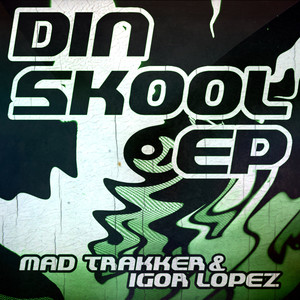 Mad Trakker - Dinskool (Pottjunge Remix)