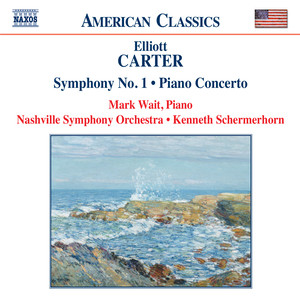 Carter: Piano Concerto / Symphony No. 1 / Holiday Overture
