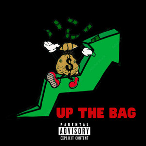 Up the Bag (Explicit)