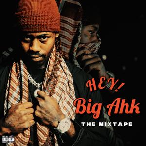 Hey! Big Ahk (Explicit)