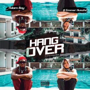 Hang over (feat. Emmer huncho)