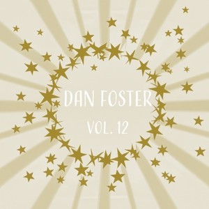 Dan Foster, Vol. 12