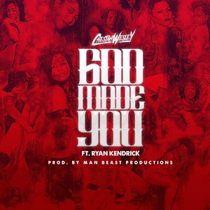 God Made You (feat. Ryan Kendrick) [Explicit]