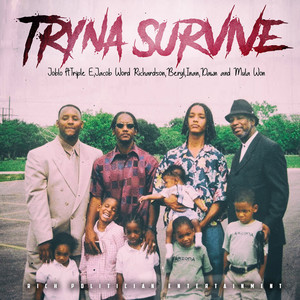 Tryna Survive (Explicit)