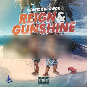 Reign&Gunshine (Explicit)