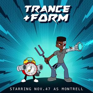 Trance + Form | A Nov.47 Experience