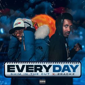 Everyday(feat. 2Rackz) (Explicit)