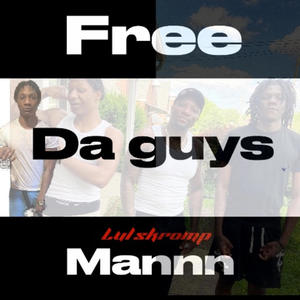 Free da guys mannn (Explicit)