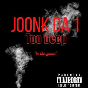 Too Deep (Explicit)