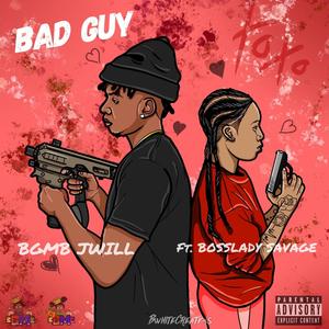 Bad Guy(feat. Bosslady Savage) (Explicit)