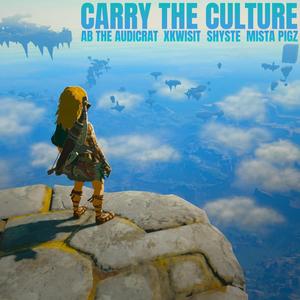 Carry The Culture (feat. Xkwisit, Shyste Chronkyte & Mista Pigz) (Explicit)