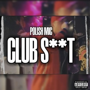 Club S**T (Explicit)