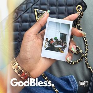 GodBless. (Explicit)