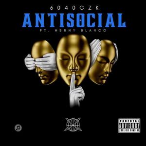 Antisocial (feat. Henny Blanco) [Explicit]