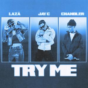 Try Me (feat. Chandler & Lazā)