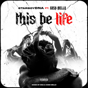 This Be Life (feat. Goshmello) [Explicit]