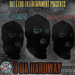 3 Da HardWay(feat. Slay Uno) (Explicit)