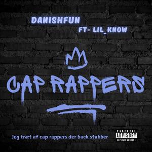 Cap Rappers (feat. Lil_Know) [Explicit]