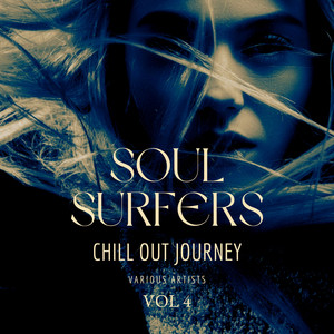 Soul Surfers (Chill Out Journey) , Vol. 4