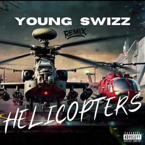 Helicopters (Remix) [Explicit]