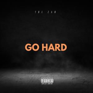 Go Hard (Explicit)