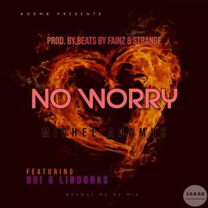 No worry (feat. Ori Muzic & Lindoras)