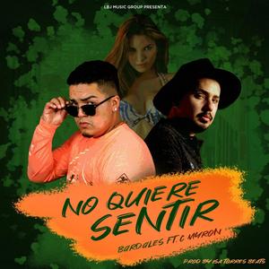No Quiere Sentir(feat. C Myron) (Explicit)