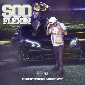 Soo Flexin' (feat. Santo Flayt) [Explicit]