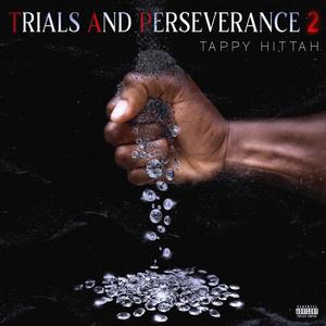 Trials and Perseverance 2 (Explicit)