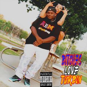 *****es Love Turbin (Explicit)