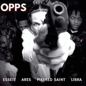 Opps (feat. Ares, Masked Saint & LIBRA)